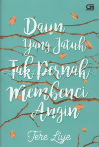 Image of Daun yang jatuh tak pernah membenci angin