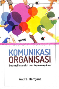Image of Komunikasi organisasi strategi interaksi dan kepemimpinan