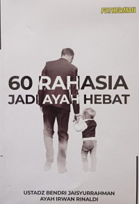Image of 60 Rahasia Jadi Ayah Hebat