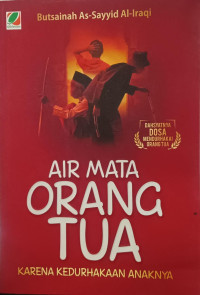 Image of Air Mata Tua Karena Kedurhakaan Anaknya