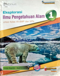 Image of Eksplorasi Ilmu Pengetahuan Alam 1 Untuk Kelas VII SMP dan MTs