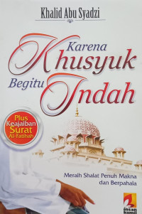 Image of Karena Khusyuk Begitu Indah