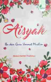 Image of Sayidah 'Aisyah : Ibu Guru Ummat Muslim