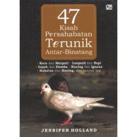 Image of 47 Kisah Persahabatan Terunik Antar-Binatang