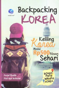 Image of Backpacking Korea : Keliling Korea Modal Rp 500 Ribuan Sehari