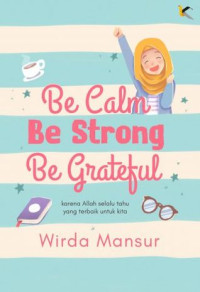 Image of Be Calm Be Strong Be Grateful