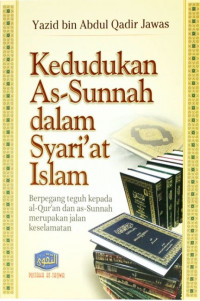Image of Kedudukan As-sunnah dalam Syari'at Islam