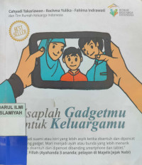 Image of Usaplah Gadgetmu untuk Keluargamu