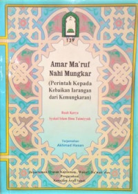 Image of Amar Ma'ruf Nahi Mungkar : Perintah kepada Kebaikan Larangan dari Kemungkaran