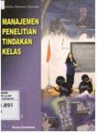 Image of Manajemen Penelitian Tindakan Kelas