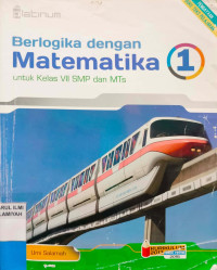 Image of Berlogika dengan Matematika 1 Untuk Kelas VII SMP dan MTs
