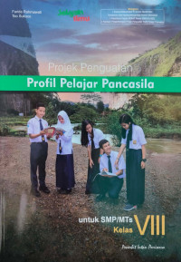 Image of Proyek Penguatan Profil Pelajar Pancasila Untuk SMP/MTs Kelas VIII