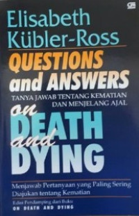 Image of Questions and answers on death and dying = tanya jawab tentang kematian dan menjelang ajal